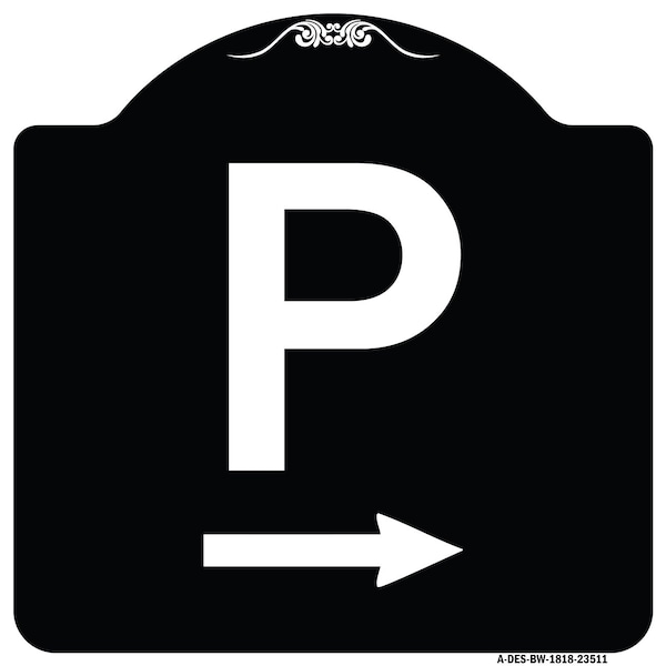 Signmission P Symbol With Right Arrow Heavy-Gauge Aluminum Architectural Sign, 18" x 18", BW-1818-23511 A-DES-BW-1818-23511 - main